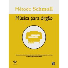 Metodo Schmoll - Musica Para Orgao
