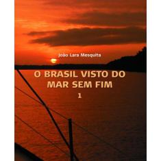 Livro - O Brasil Visto Do Mar Sem Fim (2 Vols)