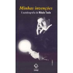 Minhas Invenções - A Autobiografia de Nikola Tesla
