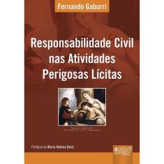 Responsabilidade Civil Nas Atividades Perigosas Lícitas