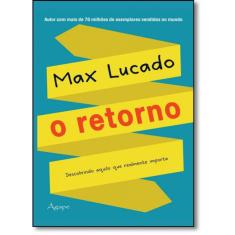 Livro Retorno, O: Descobrindo Aquilo Que Realmente Importa
