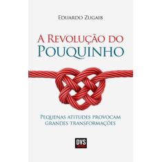 Livro - A Revolução do Pouquinho