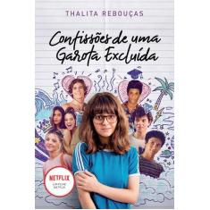 Livro Confissões de Uma Garota Excluída, Mal-Amada e (Um Pouco) Dramát