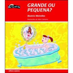 Grande Ou Pequena?