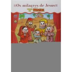 Os Milagres De Jesus Com A Turma Da Mônica