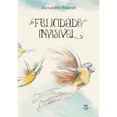 Livro Felicidade Invisível