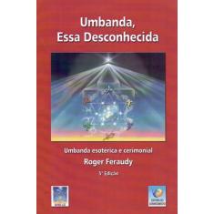 Umbanda, Essa Desconhecida