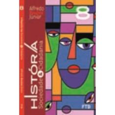 História, Sociedade & Cidadania - 8  Ano