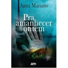 Livro - Pra amanhecer ontem