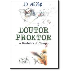 Livro - Doutor Proktor - a banheira do tempo - WMF Martins Fontes