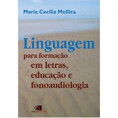 Linguagem para formação em letras, educação e fonoaudiologia