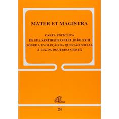 Mater et Magistra - 24: Sobre a evolução da questão social à luz da Doutrina Cristã