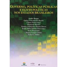 Governo, Politicas Publicas e Elites Politicas nos Estados Brasileiros - 1