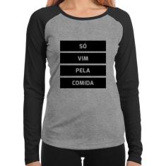 Baby Look Raglan Só vim pela comida Manga Longa - Foca na Moda, Cinza,