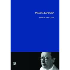 Livro Manuel Bandeira - Cronicas Para Jovens