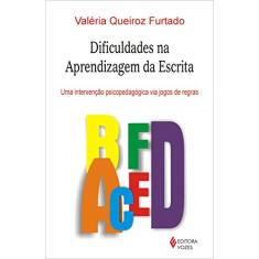 Dificuldades na aprendizagem da escrita: Uma intervenção psicopedagógica via jogos de regras