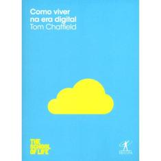 Como Viver Na Era Digital - The School Of Life