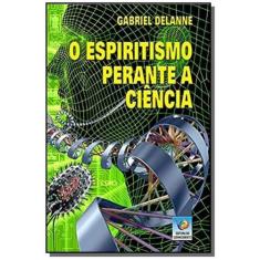 Espiritismo perante a ciencia (o)