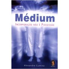 Médium - Incorporação Não é Possessão