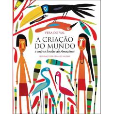 Livro - A criação do mundo e outras lendas da Amazônia