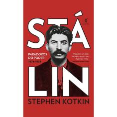 Livro - Stálin - Volume 1: Paradoxos do poder, 1878-1928