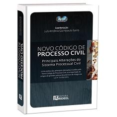 Novo Código de Processo Civil. Principais Alterações do Sistema Processual Civil