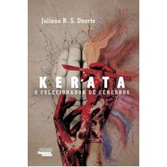 Kerata: O colecionador de cérebros