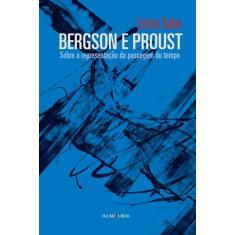 Livro - Bergson e Proust - sobre a representação da passagem do tempo