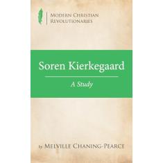 Soren Kierkegaard: A Study