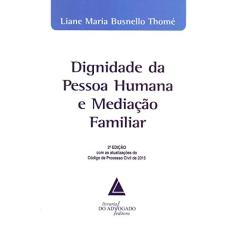 Dignidade da Pessoa Humana e Mediação Familiar
