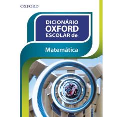 Dicionário Oxford Escolar De Matemática -