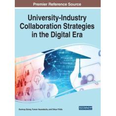 University-Industry Collaboration Strategies In The Digital - Igi Glob