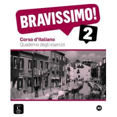 Bravissimo! 2 (A2) - Quaderno Degli Esercizi - Casa Delle Lingue