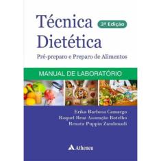 Tecnica Dietetica Pre-Preparo E Preparo De Alimentos - 3ª Ed