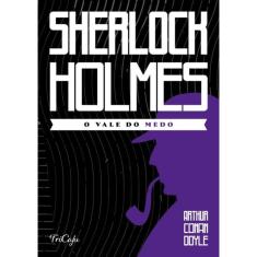 Sherlock Holmes - O Vale Do Medo