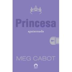 Livro - Princesa Apaixonada (Vol. 3 O Diário Da Princesa)