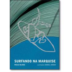 Surfando Na Marquise - Coleção Ópera Urbana