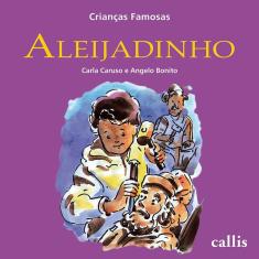 Crianças Famosas - Aleijadinho