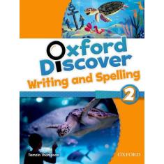 Livro - Oxford Discover 2 Writing  Spelling Bk, 1, 21.7 x 29.4