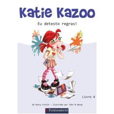 Livro - Katie Kazoo 04 - Eu Detesto Regras!