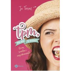 Livro - TPM pra que te quero?
