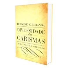 Diversidade dos Carismas - Volume Único - LACHATRE