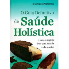 Livro - O Guia Definitivo de Saúde Holística