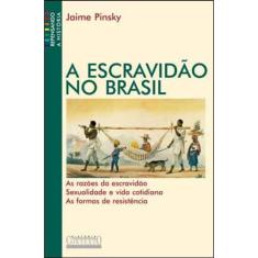 A Escravidão No Brasil (Nova Edição)