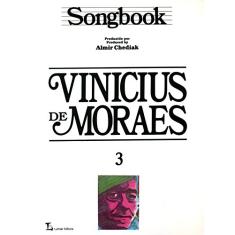 Songbook Vinicius de Moraes - Volume 3