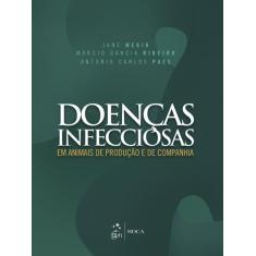 Livro - Doenças Infecciosas Em Animais De Produção E De Companhia