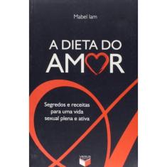 Livro A Dieta Do Amor