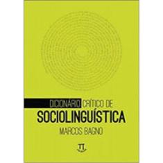 Dicionário Crítico De Sociolinguística - Volume 1