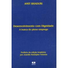 Desenvolvimento com Dignidade. A Busca do Pleno Emprego - Thesaurus, 3