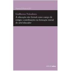 Educacao Nao Formal Como Campo de Estagio, a - Contribuicoes na Formac